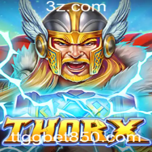 ThorX e ttgg bet: Conheça o Novo Jogo do Momento